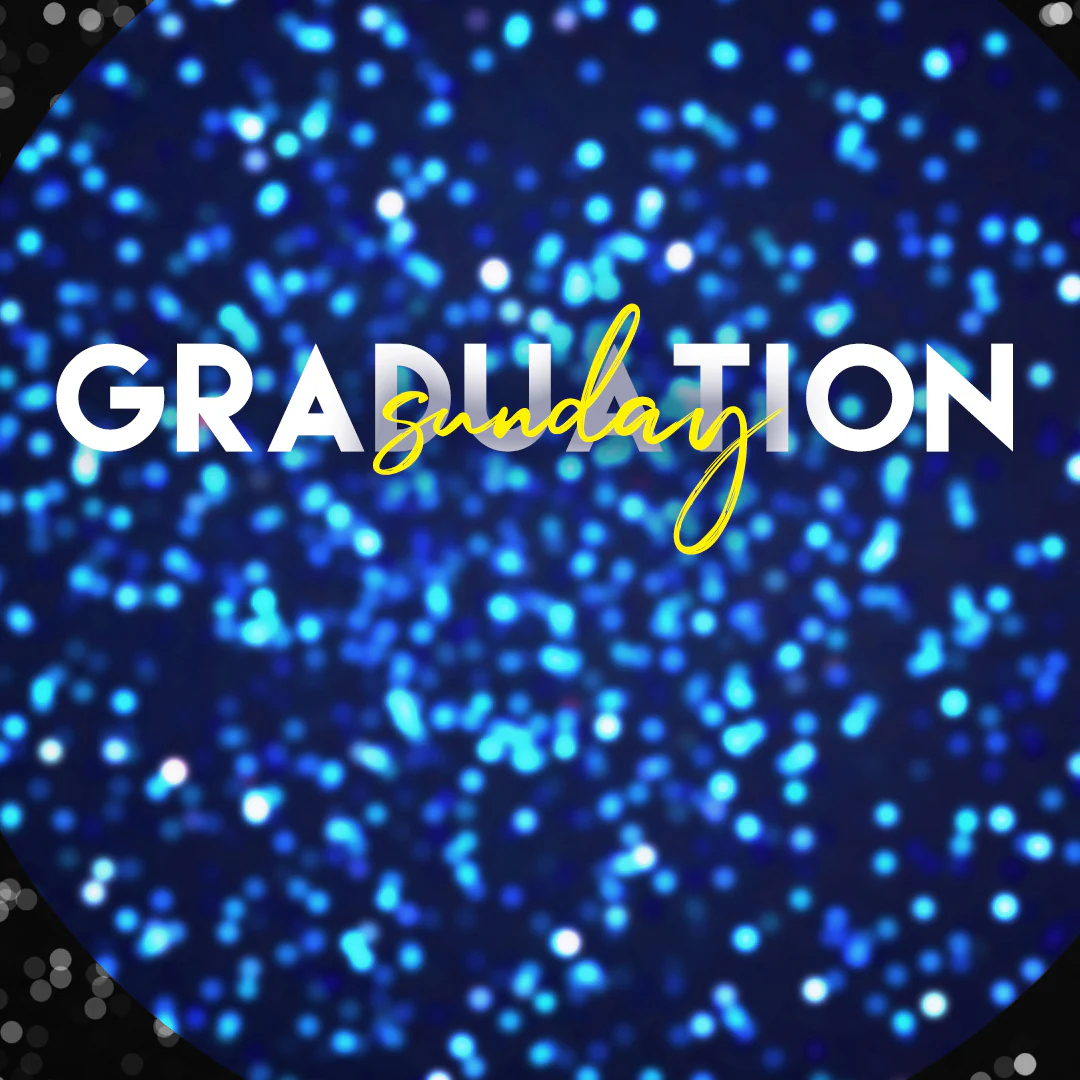 Graduation Sunday 11
