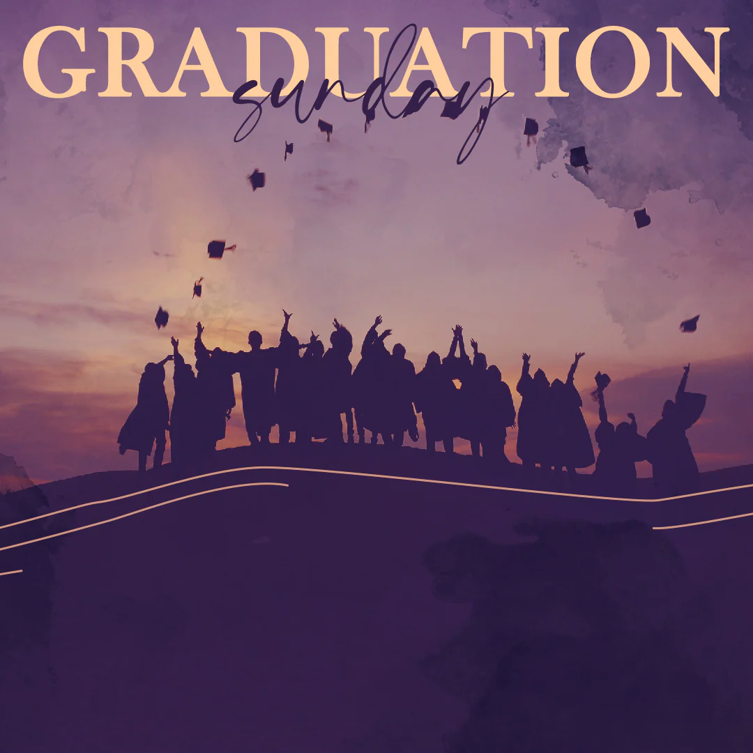 Graduation Sunday 26